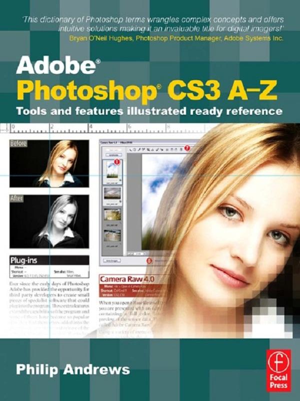 Adobe Photoshop CS3 A-Z by Philip Andrews