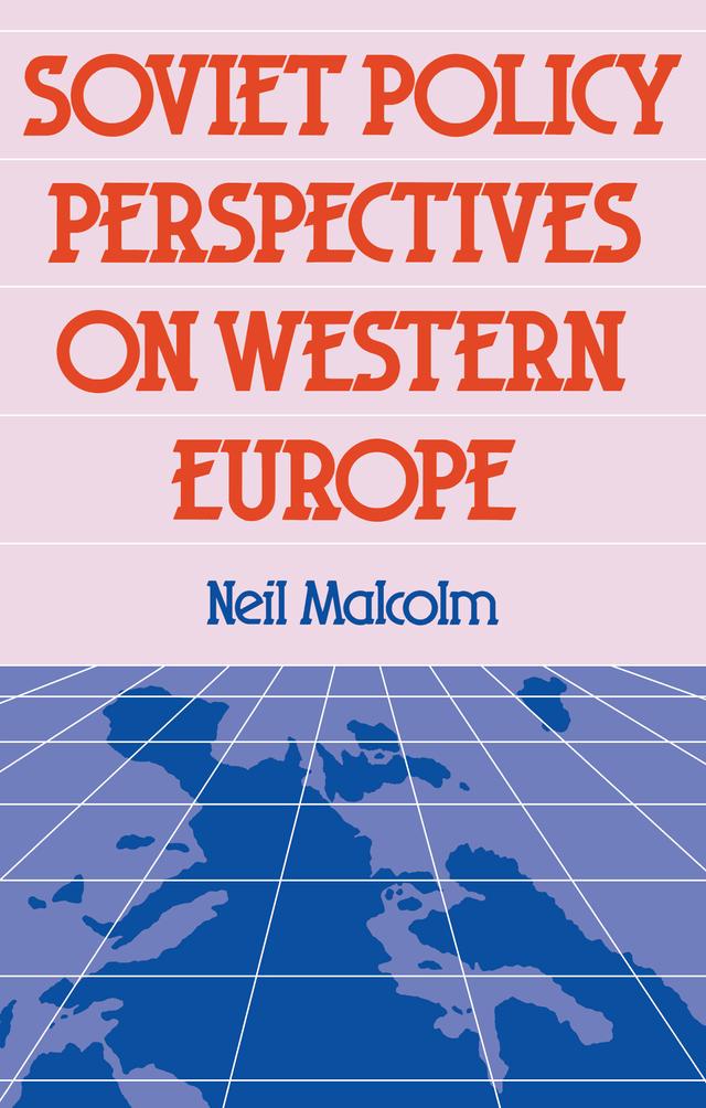 Soviet Pol Perspect W Europe by Neil Malcolm