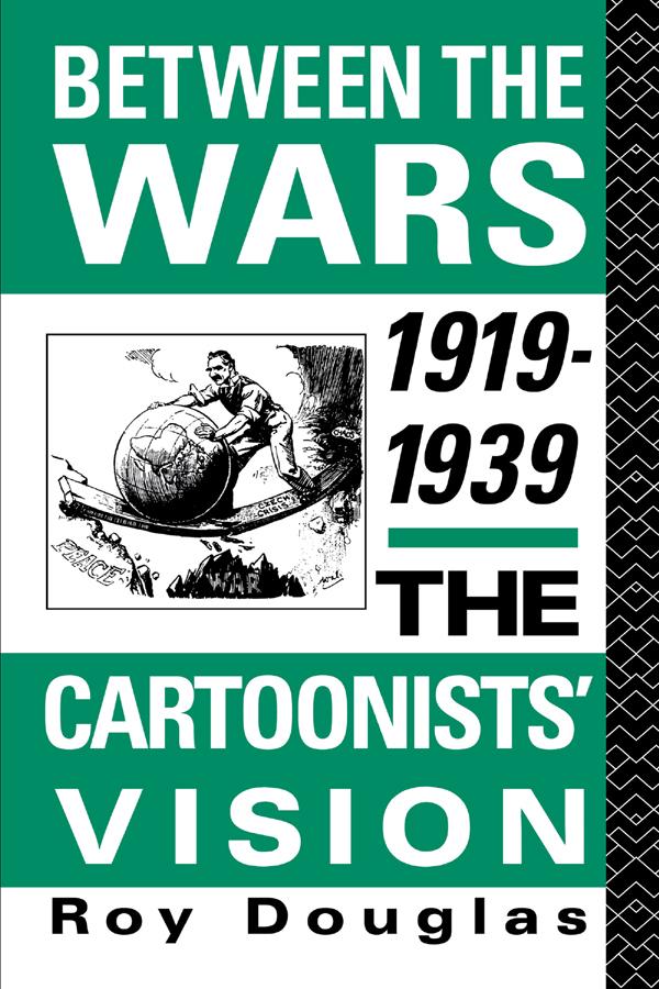 Between the Wars 1919-1939 by Dr Roy Douglas, Roy Douglas