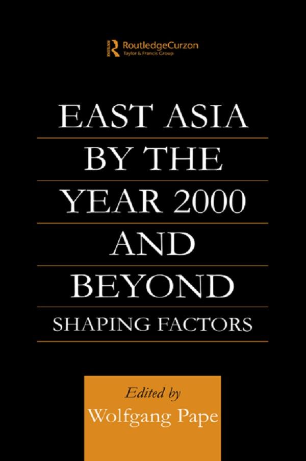 East Asia 2000 and Beyond by Wolfgang Pape