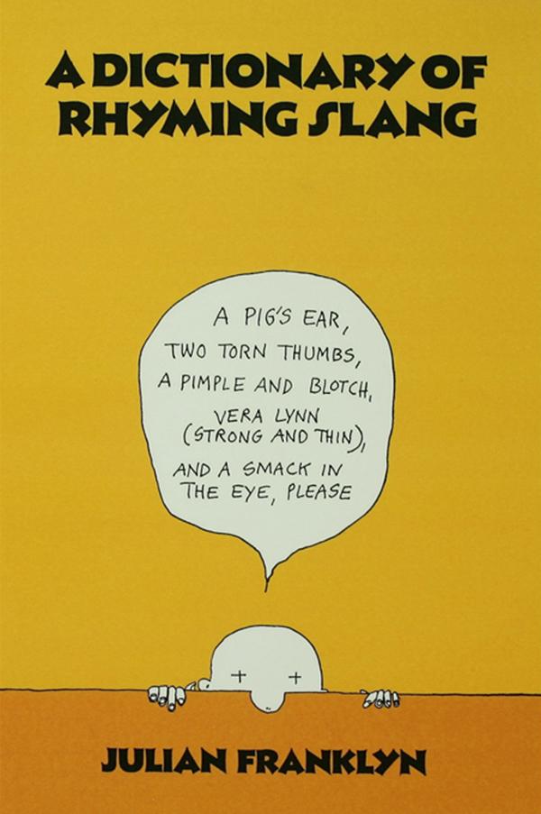 A Dictionary of Rhyming Slang by Julian Franklyn