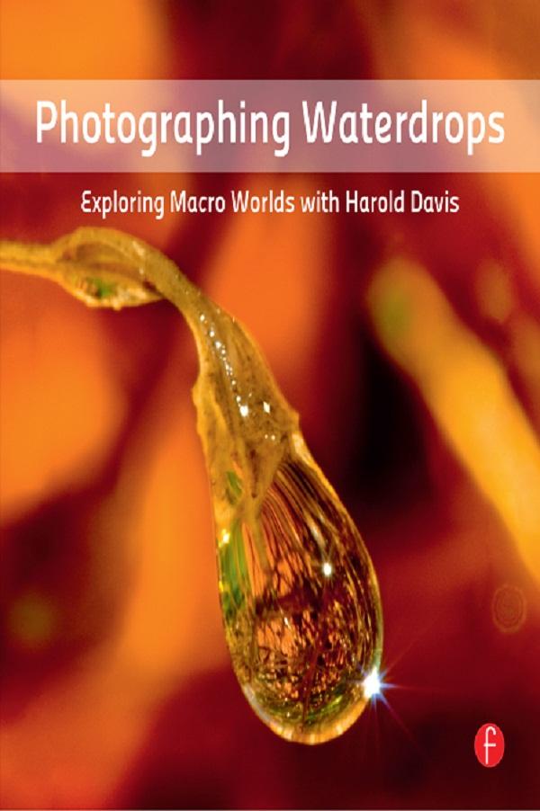 Photographing Waterdrops by Harold Davis