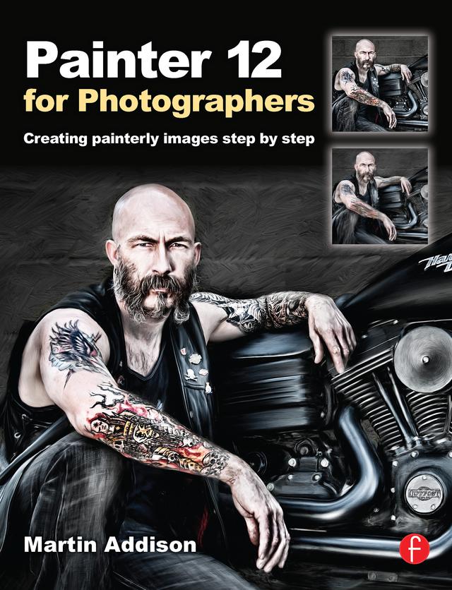Painter 12 for Photographers by Martin Addison