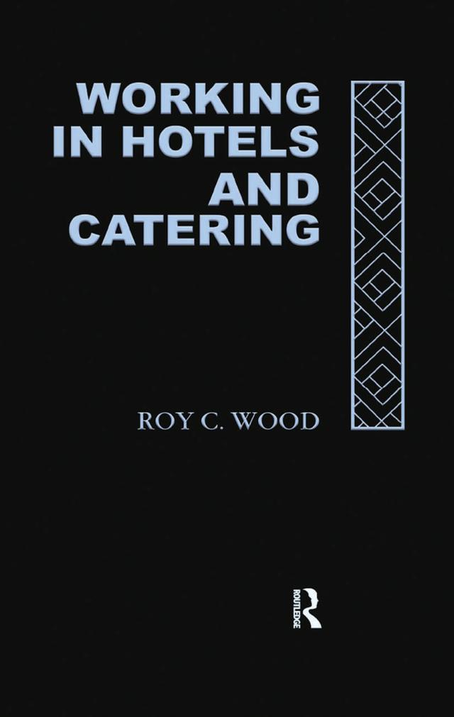 Working In Hotels and Catering by Roy C Wood