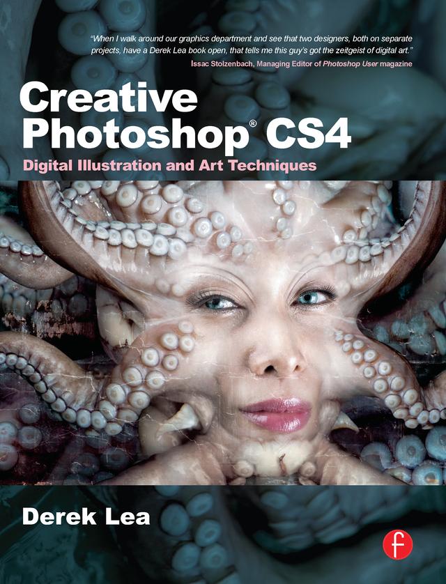Creative Photoshop CS4 by Derek Lea