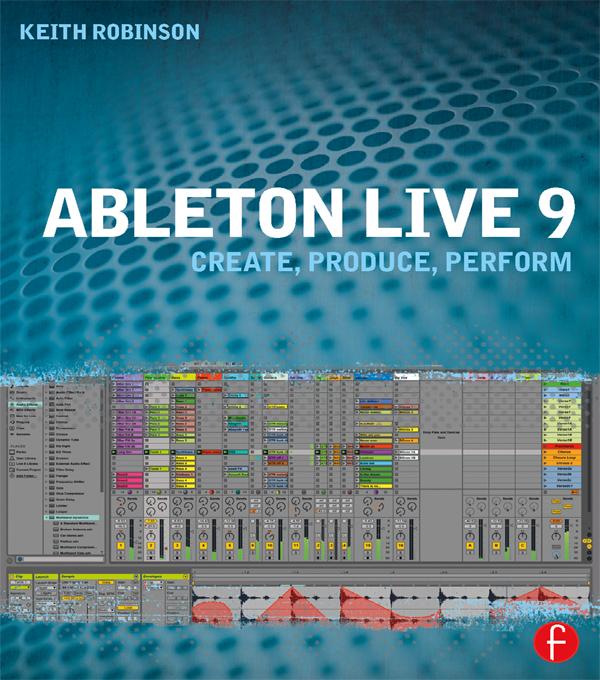Ableton Live 9 by Keith Robinson