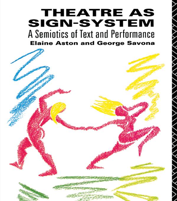 Theatre as Sign System by Elaine Aston, George Savona