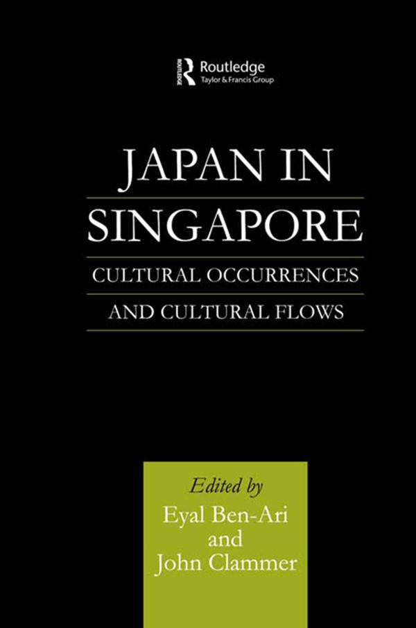 Japan in Singapore by Eyal Ben-Ari, John Clammer
