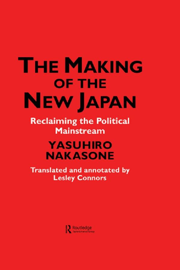 The Making of the New Japan by IPS Chiyoda-ku, Leslie Connors, Yasuhiro Nakasone