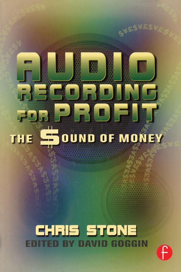 Audio Recording for Profit by Chris Stone, David Goggin