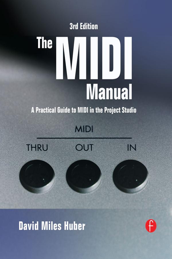 The MIDI Manual by David Miles Huber