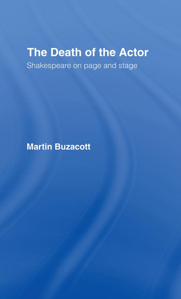 The Death of the Actor by Martin Buzacott