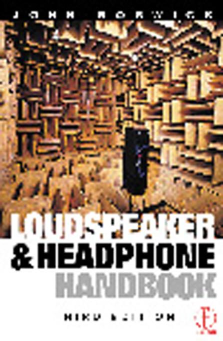 Loudspeaker and Headphone Handbook by John Borwick