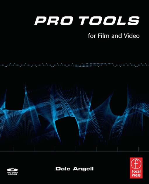 Pro Tools for Film and Video by Dale Angell