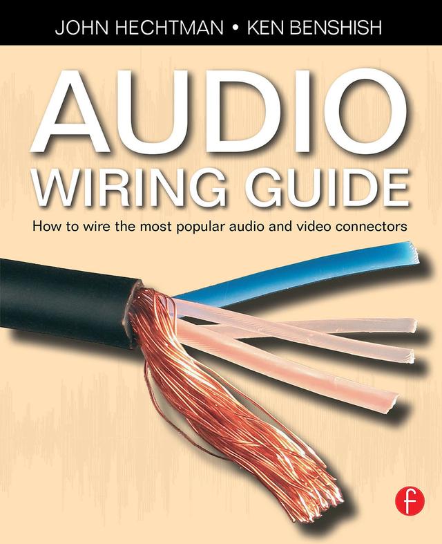Audio Wiring Guide by John Hechtman