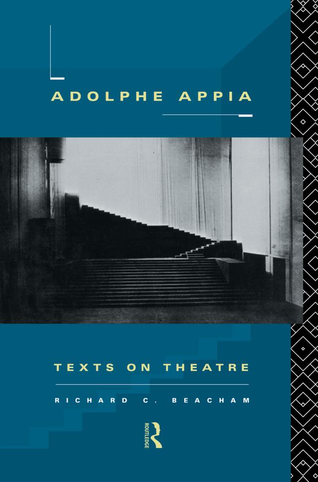 Adolphe Appia by Richard C. Beacham