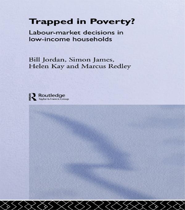Trapped in Poverty? by Bill Jordan, Helen Kay, James Davidson, Marcus Redley