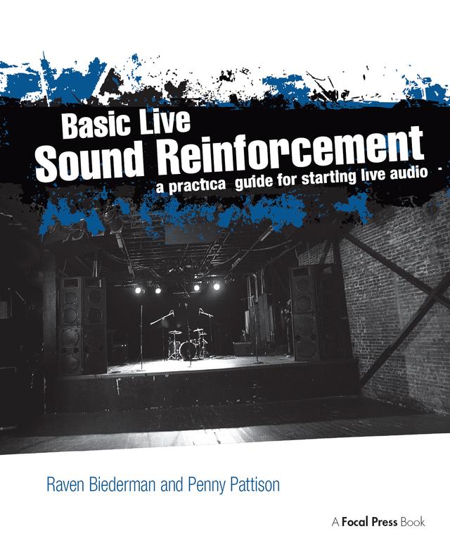 Basic Live Sound Reinforcement by Penny Pattison, Raven Biederman
