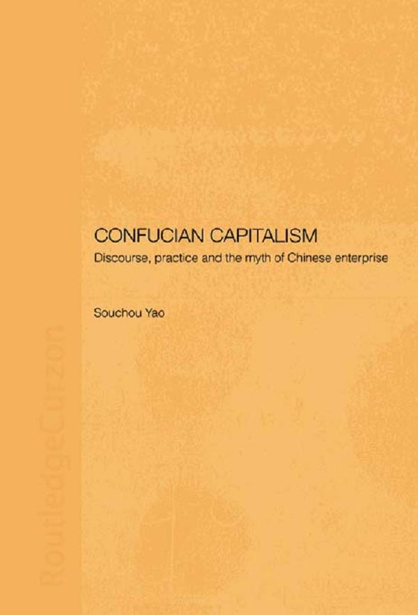 Confucian Capitalism by Souchou Yao