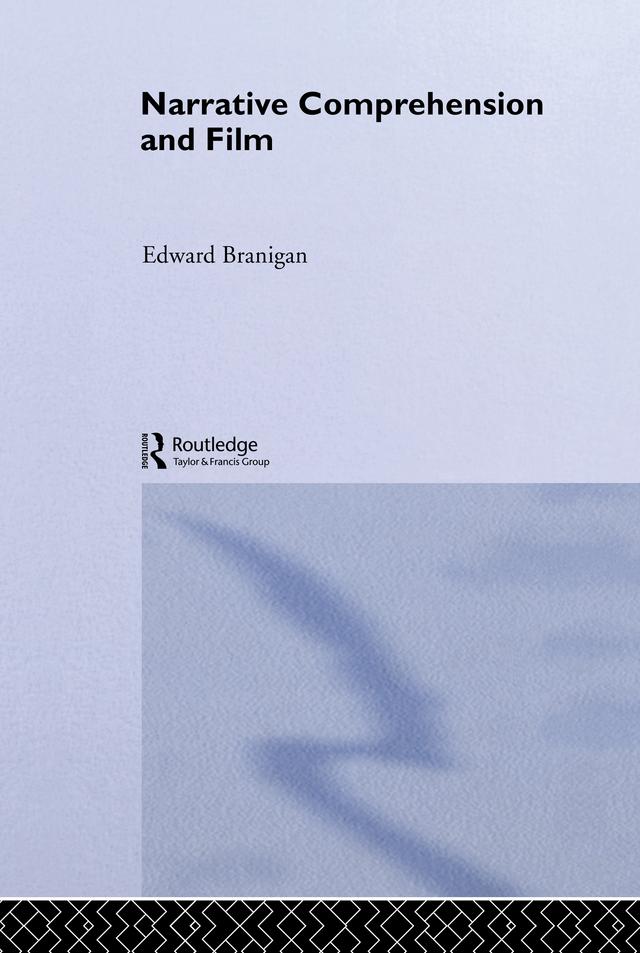 Narrative Comprehension and Film by Edward Branigan