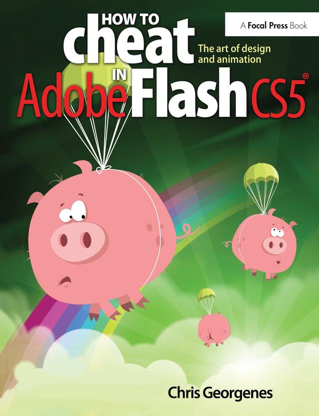 How to Cheat in Adobe Flash CS5 by Chris Georgenes