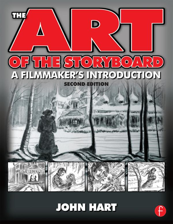 The Art of the Storyboard, 2nd Edition by John Hart