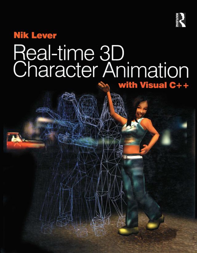 Real-time 3D Character Animation with Visual C++ by Nik Lever