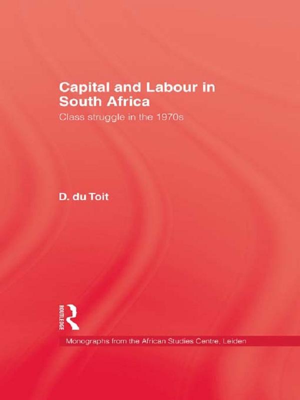Capital & Labour In South Africa by D. du Toit
