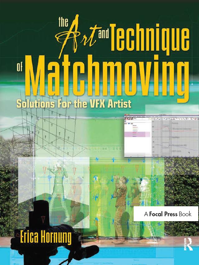 The Art and Technique of Matchmoving by Erica Hornung