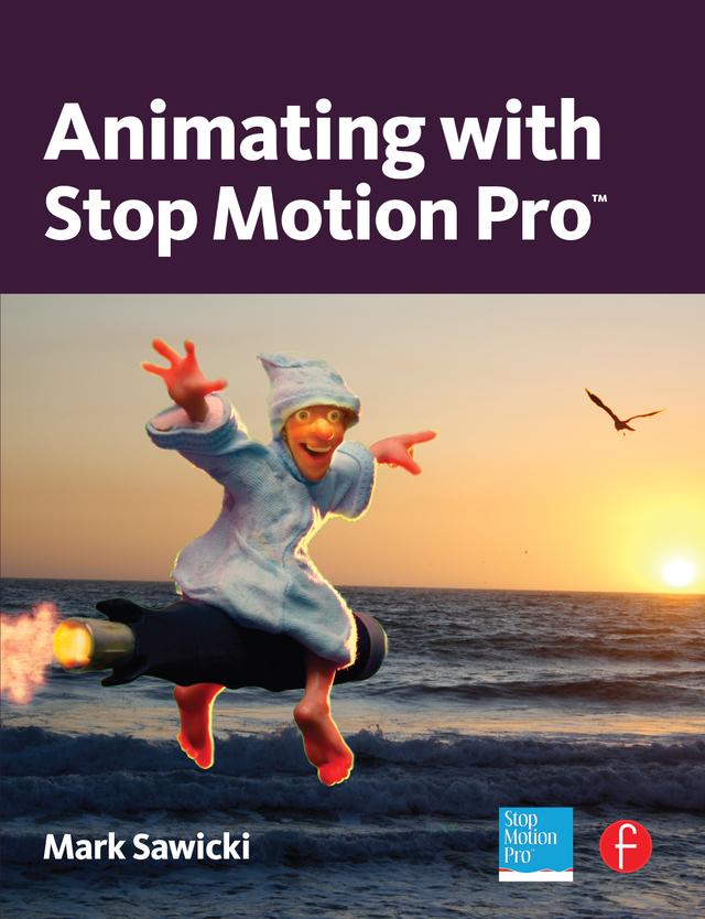 Animating with Stop Motion Pro by Mark Sawicki