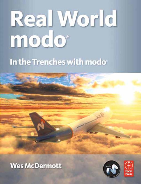 Real World Modo: The Authorized Guide by Wes McDermott
