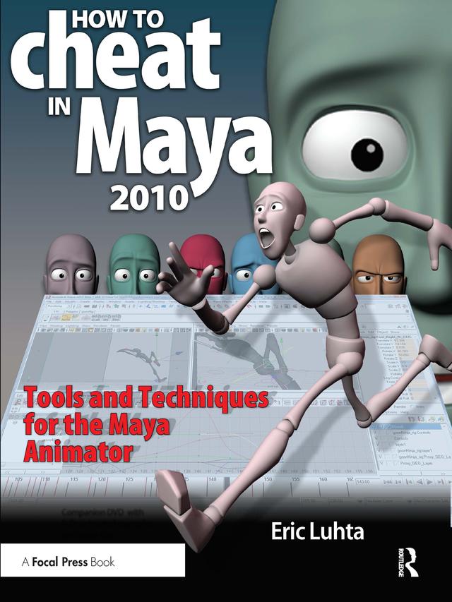 How to Cheat in Maya 2010 by Eric Luhta