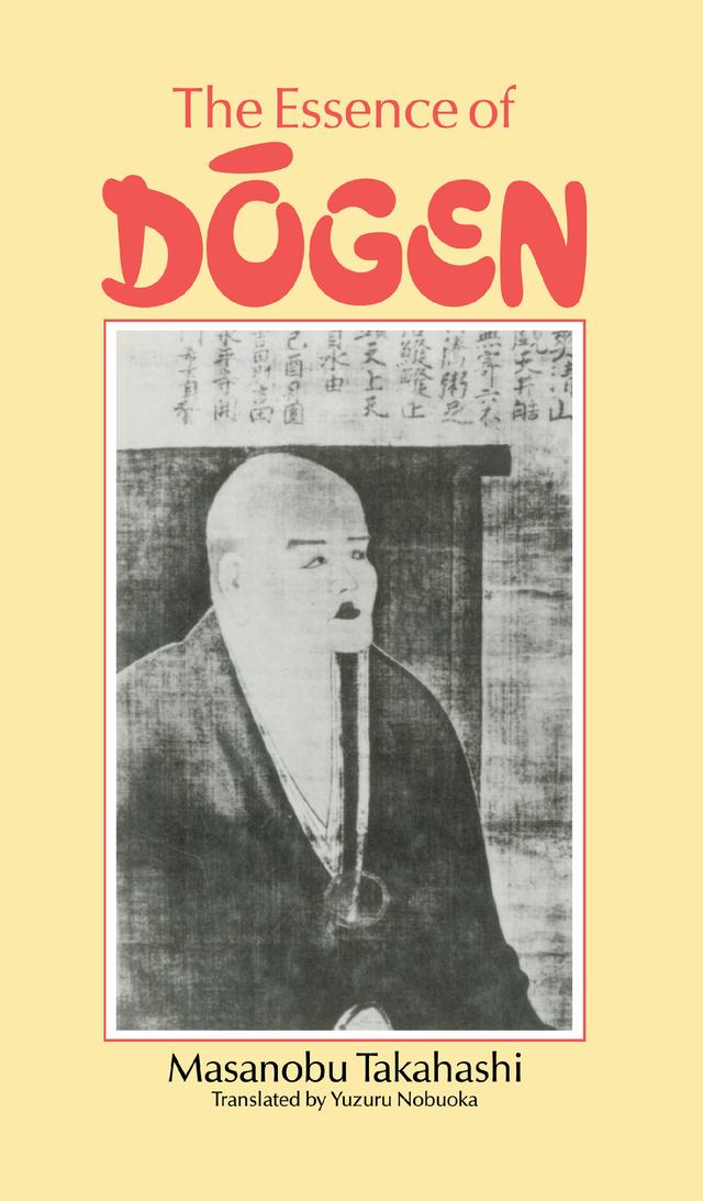 Essence Of Dogen by Takahashi