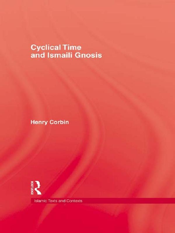 Cyclical Time & Ismaili Gnosis by Corbin