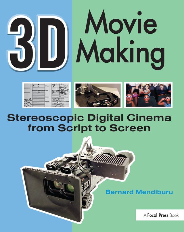 3D Movie Making by Bernard Mendiburu