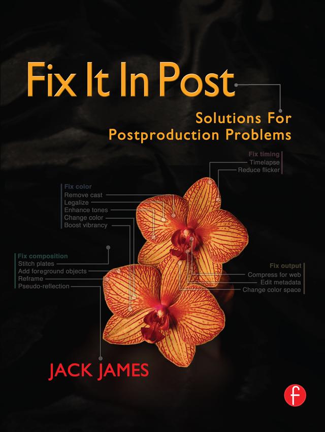 Fix It In Post by Jack James