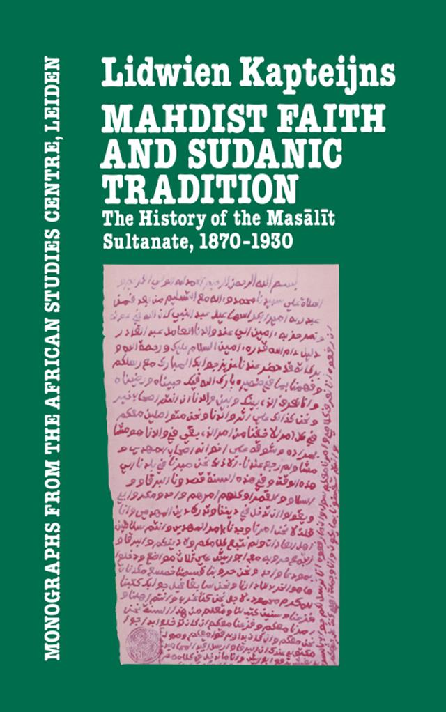 Mahdish Faith and Sudanic Tradition by Lidwien Kapteijns