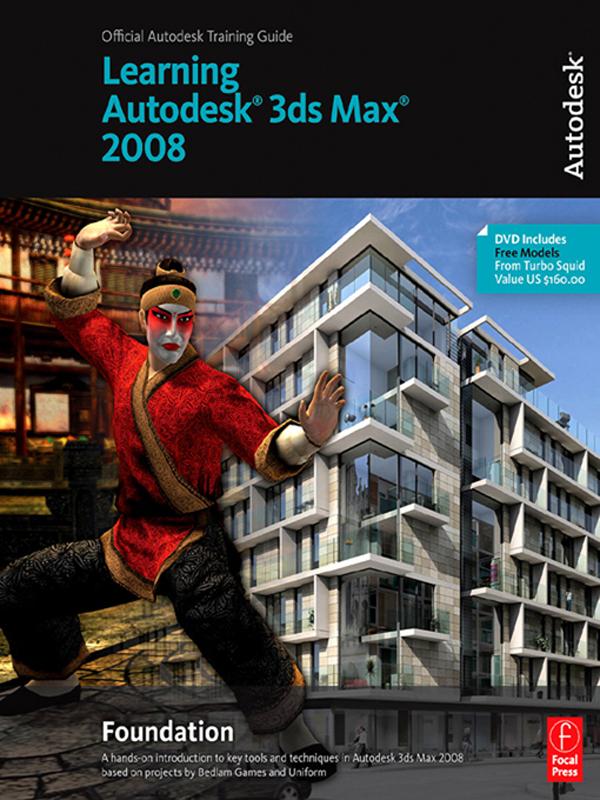 Learning Autodesk 3ds Max 2008 Foundation by Autodesk