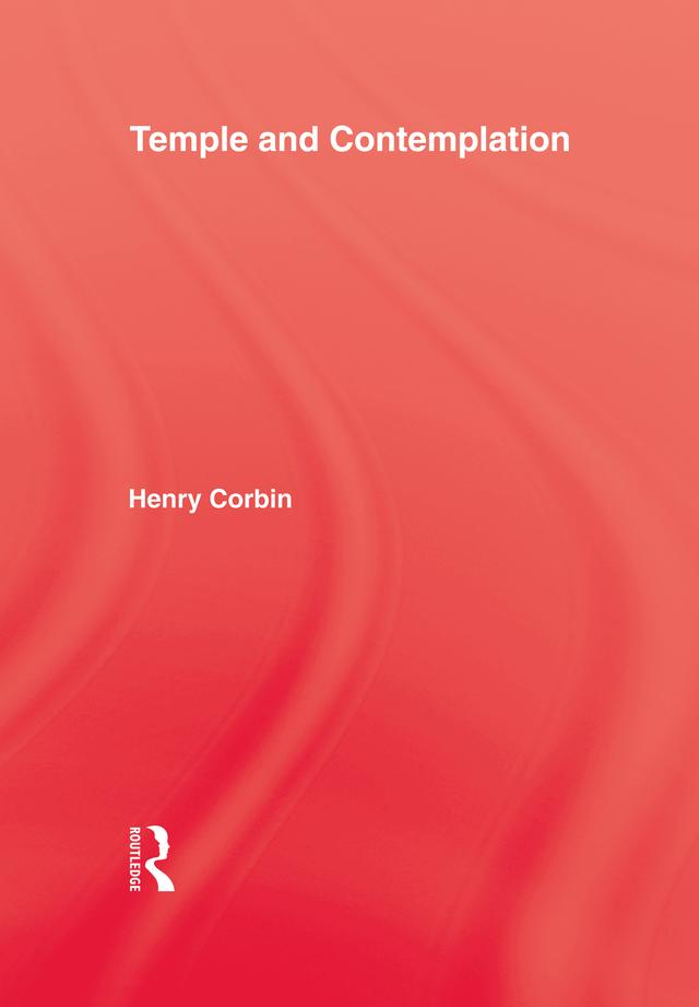 Temple & Contemplation by Henry Corbin