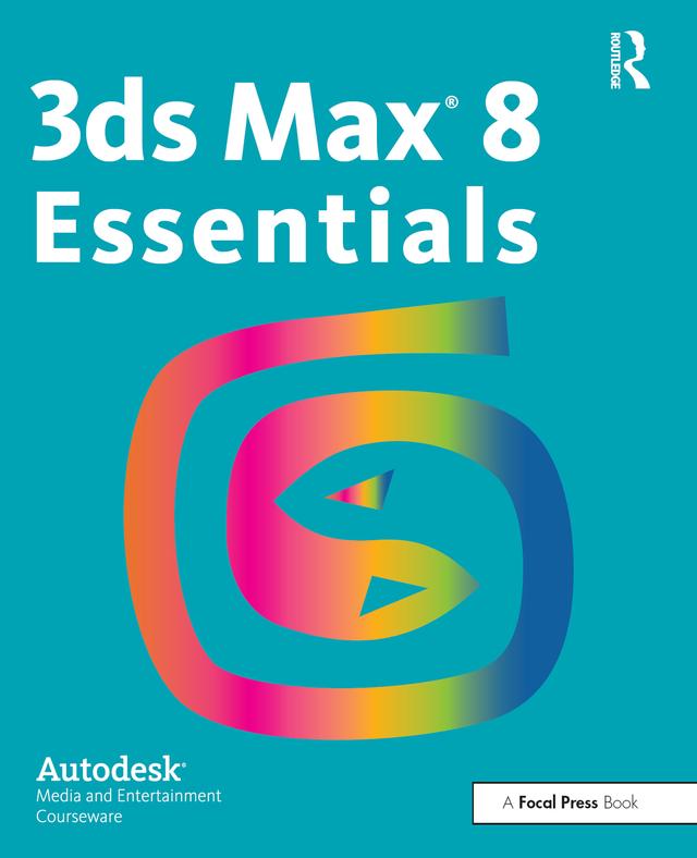 3ds Max 8 Essentials by Autodesk