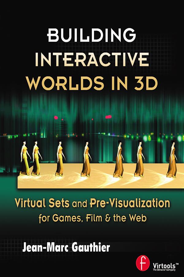 Building Interactive Worlds in 3D by Jean-Marc Gauthier