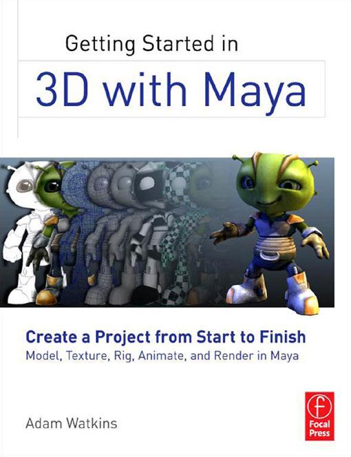 Getting Started in 3D with Maya by Adam Watkins