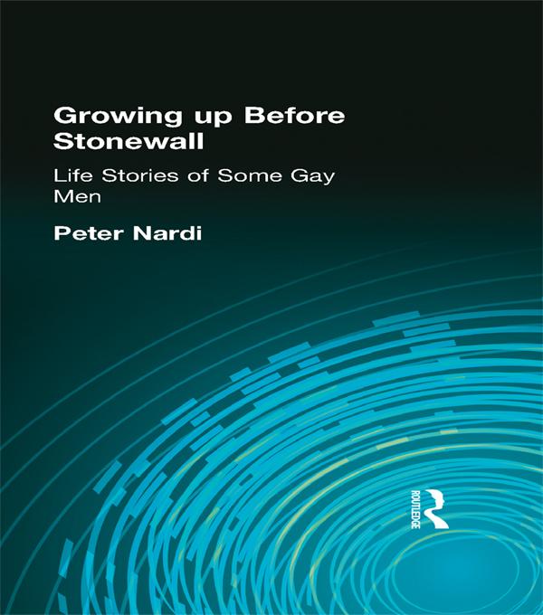 Growing Up Before Stonewall by Peter Nardi