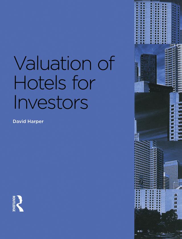 Valuation of Hotels for Investors by David Harper