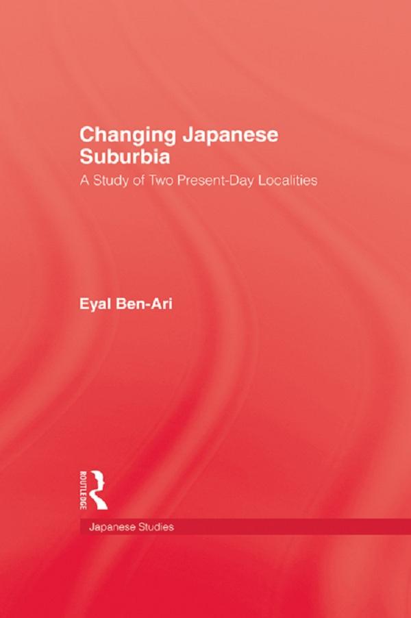 Changing Japanese Suburbia by Eyal Ben-Ari