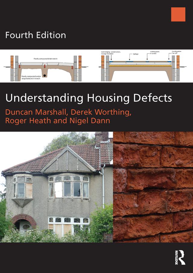Understanding Housing Defects by Derek Worthing, Duncan Marshall, Nigel Dann, Roger Heath