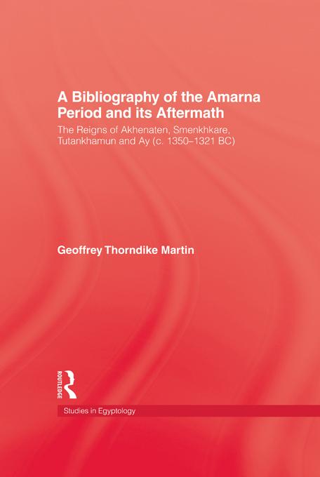 Bibliography Of The Amarna Perio by Martin