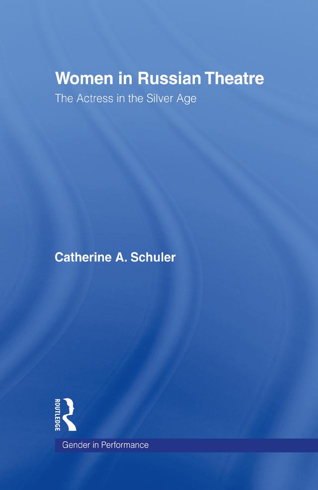 Women in Russian Theatre by Catherine Schuler