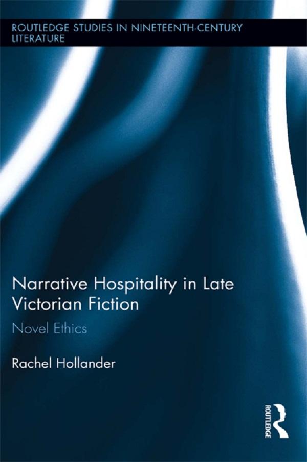 Narrative Hospitality in Late Victorian Fiction by Rachel Hollander