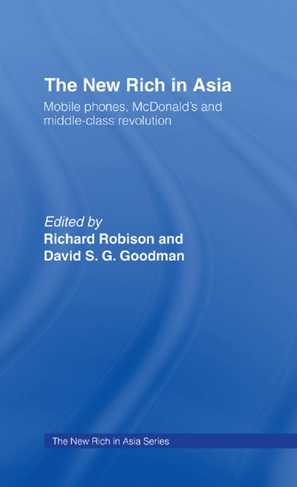 The New Rich in Asia by David Goodman, Richard Robison